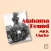 Mick Clarke - Alabama Bound - Single